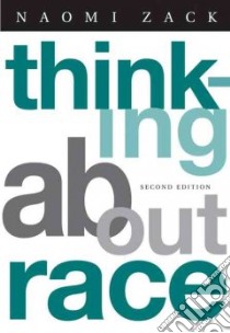 Thinking About Race libro in lingua di Zack Naomi