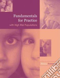 Fundamentals for Practice With High-Risk Populations libro in lingua di Summers Nancy