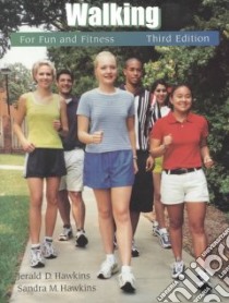 Walking for Fun and Fitness libro in lingua di Hawkins Jerald D., Hawkins Sandra M.