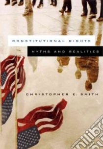 Constitutional Rights libro in lingua di Smith Christopher E.