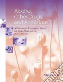 Alcohol, Other Drugs, And Addictions libro in lingua di Barsky Allan Edward