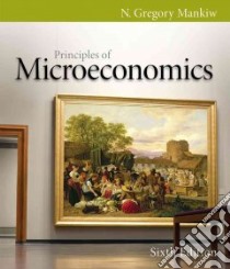 Principles of Microeconomics libro in lingua di Mankiw N. Gregory