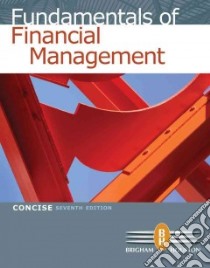 Fundamentals of Financial Management libro in lingua di Brigham Eugene F., Houston Joel F.