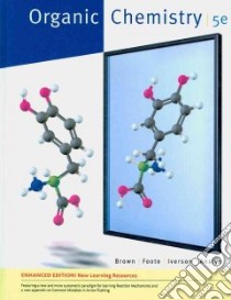 Organic Chemistry libro in lingua di Brown William H., Foote Christopher S., Iverson Brent L., Anslyn Eric V.