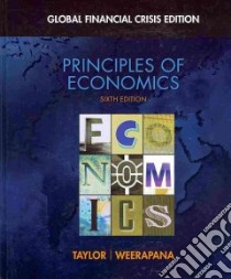 Principles of Economics libro in lingua di Taylor John B., Weerapana Akila