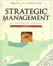 Strategic Management Cases libro in lingua di Hill Charles W. L., Jones Gareth R.