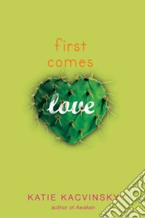 First Comes Love libro in lingua di Kacvinsky Katie