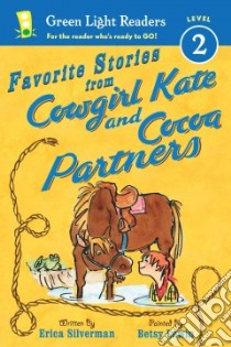 Favorite Stories from Cowgirl Kate and Cocoa Partners libro in lingua di Silverman Erica, Lewin Betsy (ILT)