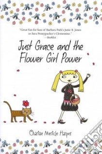 Just Grace and the Flower Girl Power libro in lingua di Harper Charise Mericle, Harper Charise Mericle (ILT), Malk Steven