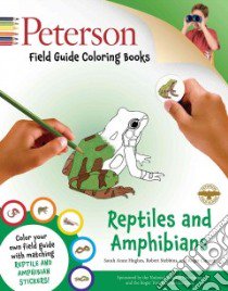 Reptiles and Amphibians libro in lingua di Hughes Sarah Anne, Peterson Roger Tory (EDT), Stebbins Robert C. (EDT), Conant Roger (EDT)
