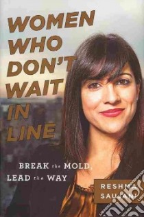 Women Who Don't Wait in Line libro in lingua di Saujani Reshma
