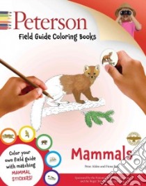 Mammals libro in lingua di Alden Peter, Reid Fiona (ILT), Peterson Roger Tory (INT)
