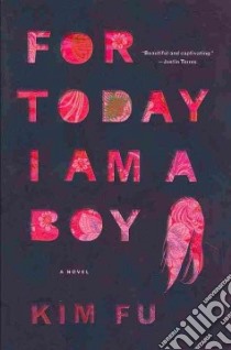For Today I Am a Boy libro in lingua di Fu Kim