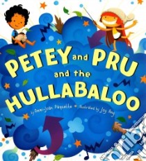 Petey and Pru and the Hullabaloo libro in lingua di Paquette Ammi-Joan, Ang Joy (ILT)