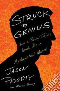 Struck by Genius libro in lingua di Padgett Jason, Seaberg Maureen