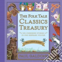 The Folk Tale Classics Treasury libro in lingua di Galdone Paul (RTL)