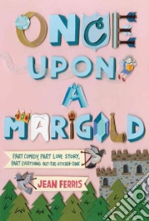 Once upon a Marigold libro in lingua di Ferris Jean