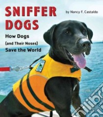 Sniffer Dogs libro in lingua di Castaldo Nancy F.