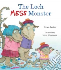 The Loch Mess Monster libro in lingua di Lester Helen, Munsinger Lynn (ILT)