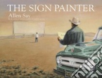The Sign Painter libro in lingua di Say Allen