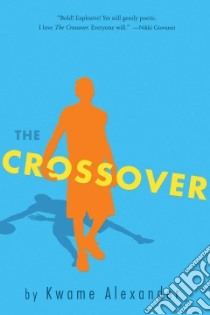 The Crossover libro in lingua di Alexander Kwame