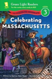 Celebrating Massachusetts libro in lingua di Bauer Marion Dane, Canga C. B. (ILT)
