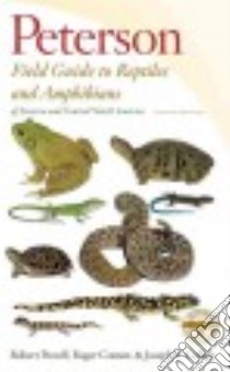 Peterson Field Guide to Reptiles and Amphibians of Eastern and Central North America libro in lingua di Powell Robert, Conant Roger, Collins Joseph T., Conant Isabelle Hunt (ILT), Johnson Tom R. (ILT)