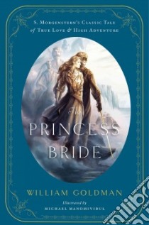 The Princess Bride libro in lingua di Goldman William (ADP), Manomivibul Michael (ILT)