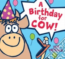 A Birthday for Cow! libro in lingua di Thomas Jan