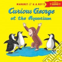 Curious George at the Aquarium libro in lingua di Anderson R. P., Hines Anna Grossnickle (ILT)