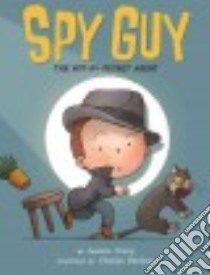 Spy Guy libro in lingua di Young Jessica, Santoso Charles (ILT)