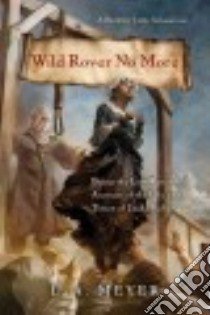 Wild Rover No More libro in lingua di Meyer L. A.