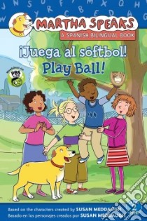 Play Ball! / Juega al softbol! libro in lingua di Sacks Marcy Goldberg (ADP), Calvo Carlos E. (TRN)
