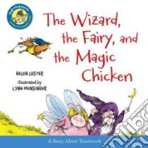 The Wizard, the Fairy, and the Magic Chicken libro in lingua di Lester Helen, Munsinger Lynn (ILT)