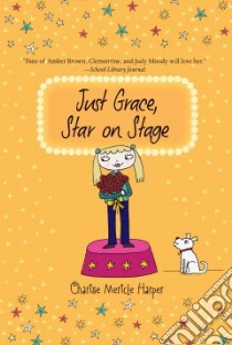 Just Grace, Star on Stage libro in lingua di Harper Charise Mericle