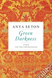 Green Darkness libro in lingua di Seton Anya
