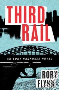 Third Rail libro in lingua di Flynn Rory