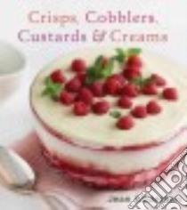 Crisps, Cobblers, Custards & Creams libro in lingua di Anderson Jean
