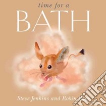 Time for a Bath libro in lingua di Jenkins Steve, Page Robin, Jenkins Steve (ILT)