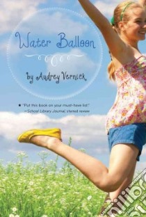 Water Balloon libro in lingua di Vernick Audrey