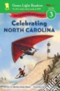 Celebrating North Carolina libro in lingua di Bauer Marion Dane, Canga C. B. (ILT)