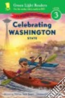Celebrating Washington State libro in lingua di Bauer Marion Dane, Canga C. B. (ILT)
