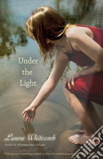 Under the Light libro in lingua di Whitcomb Laura