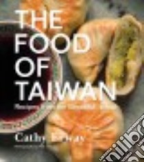 The Food of Taiwan libro in lingua di Erway Cathy, Lee Peter (PHT)