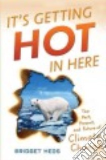 It's Getting Hot in Here libro in lingua di Heos Bridget