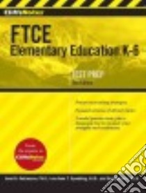 Cliffsnotes FTCE Elementary Education, K-6 libro in lingua di Andreasen Janet B. Ph.D., Spalding Lee-Anne T., Ortiz Enrique