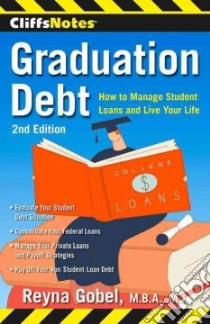 CliffsNotes Graduation Debt libro in lingua di Gobel Reyna