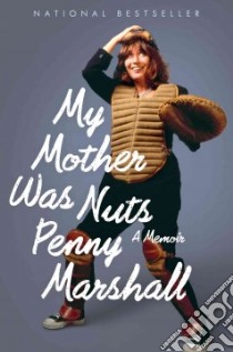 My Mother Was Nuts libro in lingua di Marshall Penny