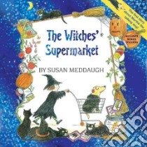 The Witches' Supermarket With Stickers libro in lingua di Meddaugh Susan