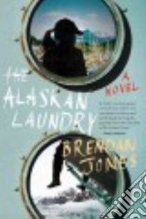 The Alaskan Laundry libro in lingua di Jones Brendan